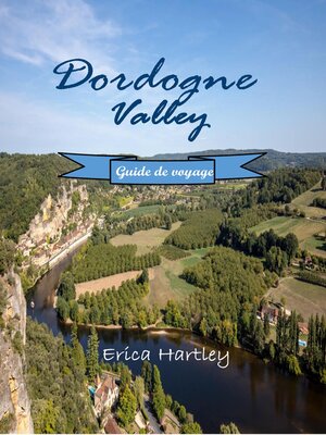cover image of Dordogne Valley Guide de voyage 2024 2025